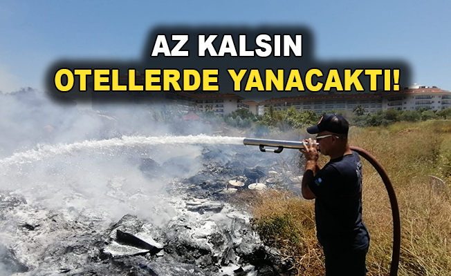 Manavgat Oteller bölgesinde yangın çıktı