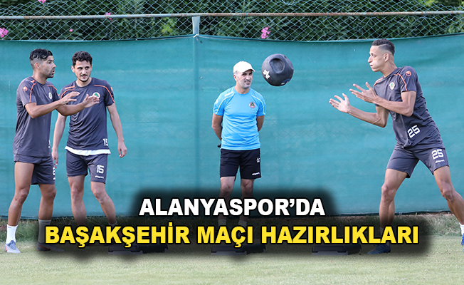 Alanyaspor’da Başakşehir maçı hazırlıkları