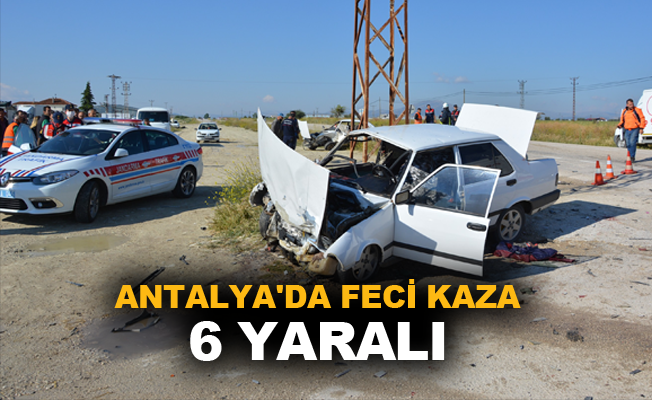 Antalya'da feci kaza: 6 yaralı