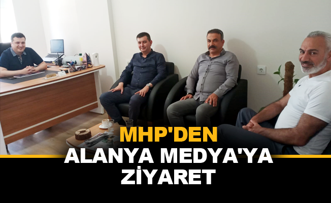 MHP'den Alanya Medya'ya ziyaret