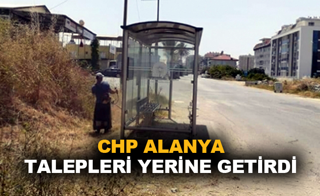 CHP Alanya talepleri yerine getirdi