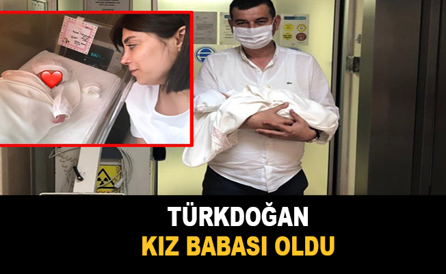 Türkdoğan kız babası oldu