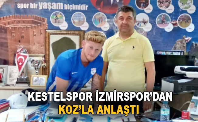 Kestelspor İzmirspor'dan Koz'la anlaştı