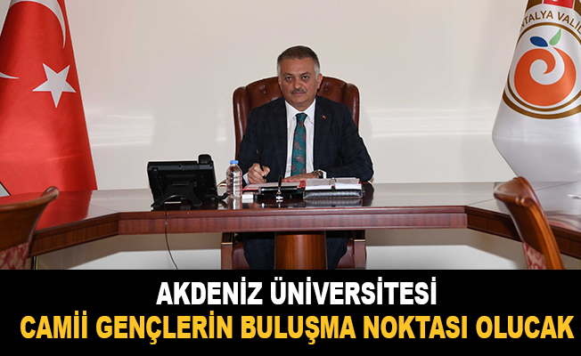 Akdeniz Üniversitesi Camii gençlerin buluşma noktası olacak