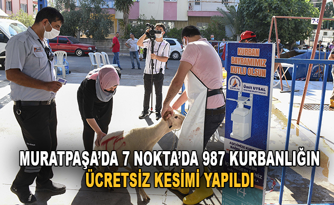 Muratpaşa'da 7 ayrı noktada 987 kurbanlığın ücretsiz kesimi yapıldı