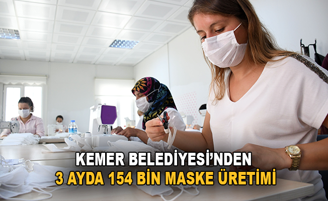 Kemer Belediyesinden 3 ayda 154 bin maske üretimi