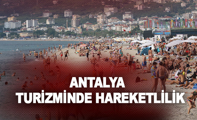 Antalya turizminde hareketlilik