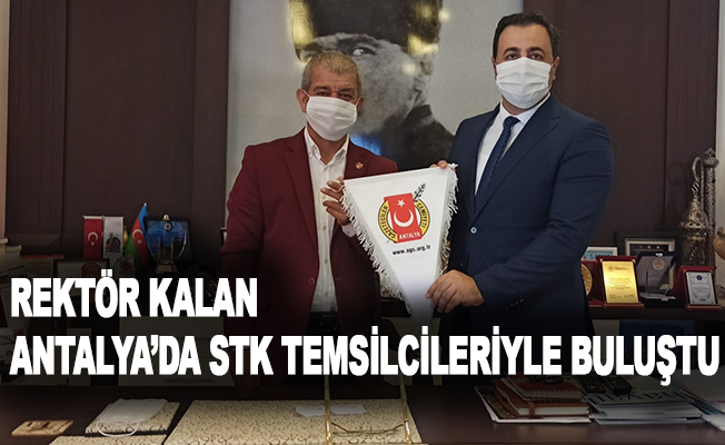 Rektör Kalan, Antalya’da STK temsilcileriyle buluştu