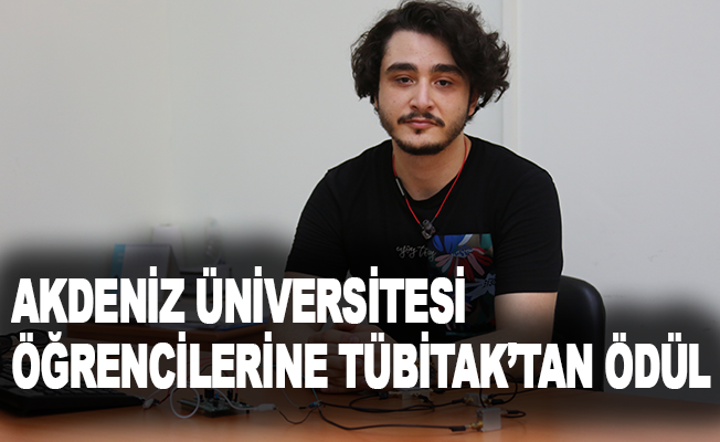 Akdeniz Üniversitesi öğrencilerine TÜBİTAK’tan ödül