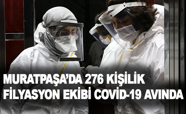 276 kişilik filyasyon ekibi Covid-19 avında