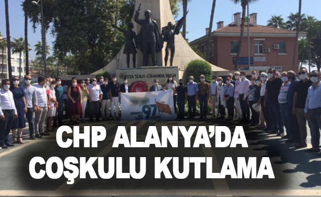 CHP Alanya’da coşkulu kutlama