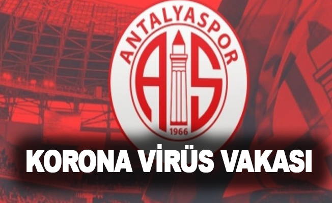 Antalyaspor'da korona virüs vakası