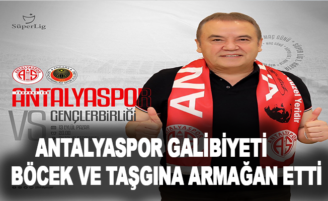 Antalyaspor, galibiyeti Başkan Böçek ve Taşgın'a armağan etti