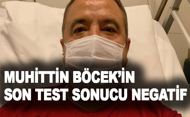 Yoğun bakımdaki Antalya Büyükşehir Belediye Başkanı Muhittin Böcek’in son test sonucu negatif çıktı
