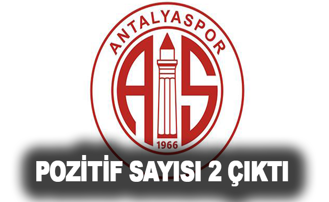 Antalyaspor'dan Covid-19 açıklaması: Pozitif sayısı 2