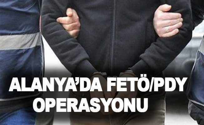 Alanya’da FETÖ/PDY operasyonu, bir kişi hücre evinde yakalandı
