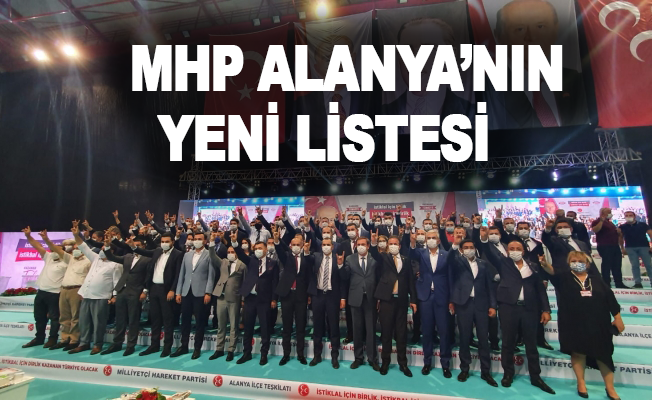 İşte MHP Alanya’nın yeni listesi