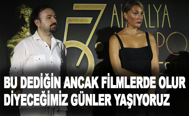 Kültür ve Turizm Bakan Yardımcısı Ahmet Misbah Demircan: 'Bu dediğin ancak filmlerde olur' diyeceğimiz günler yaşıyoruz"