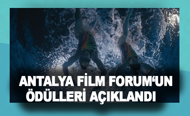 Antalya Film Forum’un Ödülleri açıklandı
