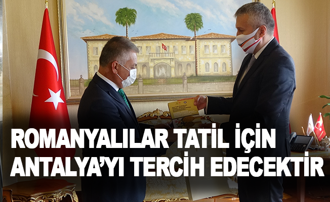 Romanya Büyükelçisi Şopanda: “Romanyalılar tatil için Antalya’yı tercih edecektir”