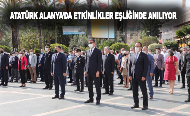 Atatürk Alanya'da etkinlikler eşliğinde anılıyor