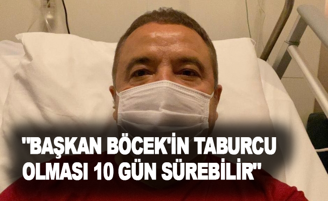 Rektör Özkan'dan güzel haber: "Başkan Böcek'in taburcu olması 10 gün sürebilir"