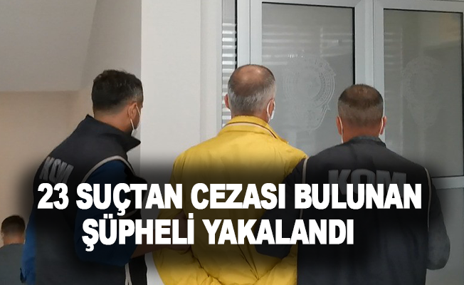 Antalya’da 23 suçtan cezası bulunan şüpheli yakalandı