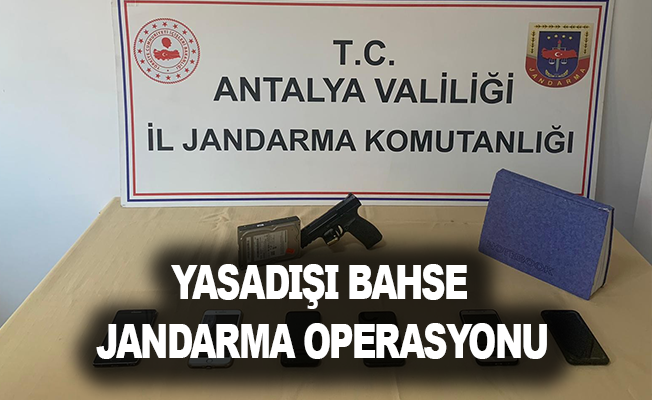 Antalya'da yasadışı bahse jandarma operasyonu: 6 gözaltı
