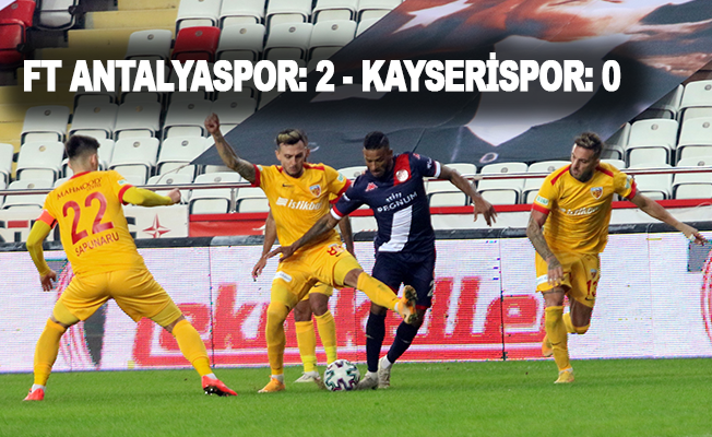 Süper Lig: FT Antalyaspor: 2 - Kayserispor: 0 (Maç sonucu)