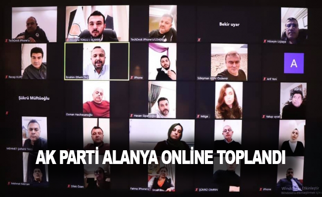 Ak Parti Alanya online toplandı