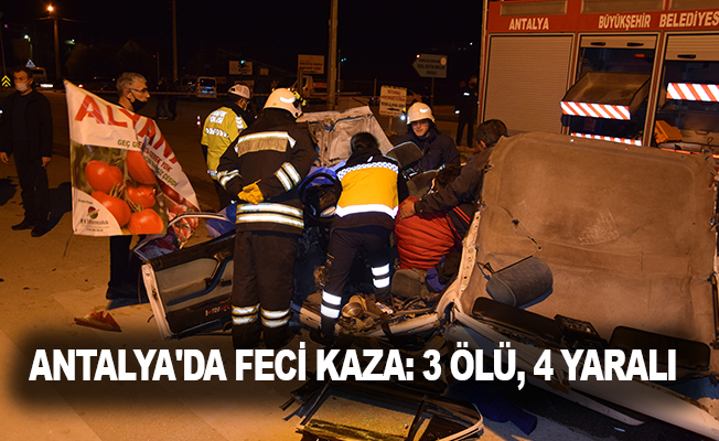 Antalya'da feci kaza: 3 ölü, 4 yaralı