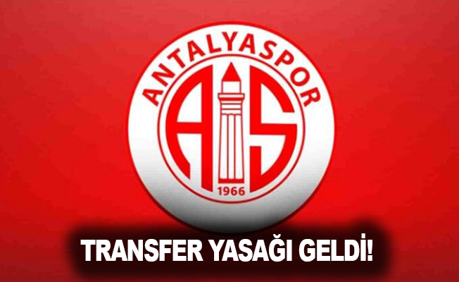 Antalyaspor'a transfer yasağı geldi!