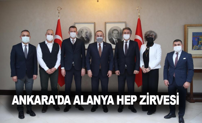 Ankara'da Alanya HEP zirvesi