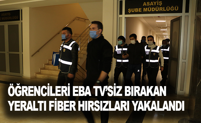 Öğrencileri EBA TV’siz bırakan yeraltı fiber hırsızları yakalandı