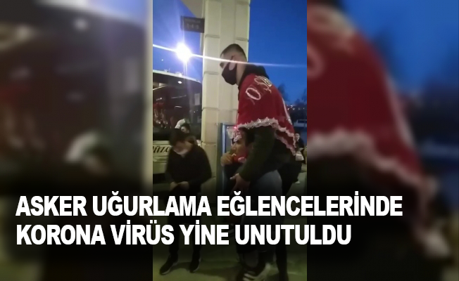 Antalya’da asker uğurlama eğlencelerinde korona virüs yine unutuldu