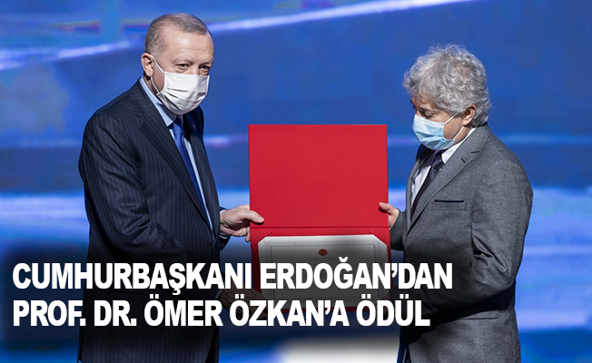 Cumhurbaşkanı Erdoğan’dan Prof. Dr. Ömer Özkan’a Ödül