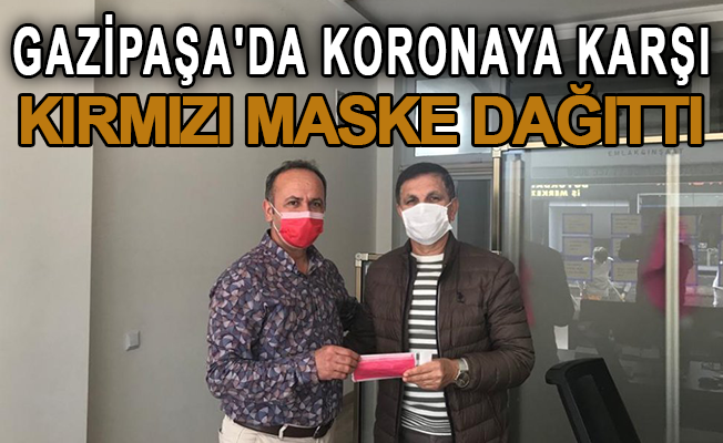 Gazipaşa'da koronaya karşı kırmızı maske dağıttı