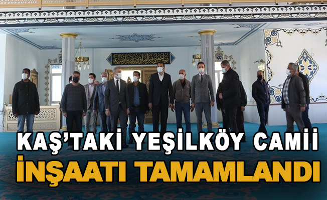 Kaş’taki Yeşilköy Camii inşaatı tamamlandı