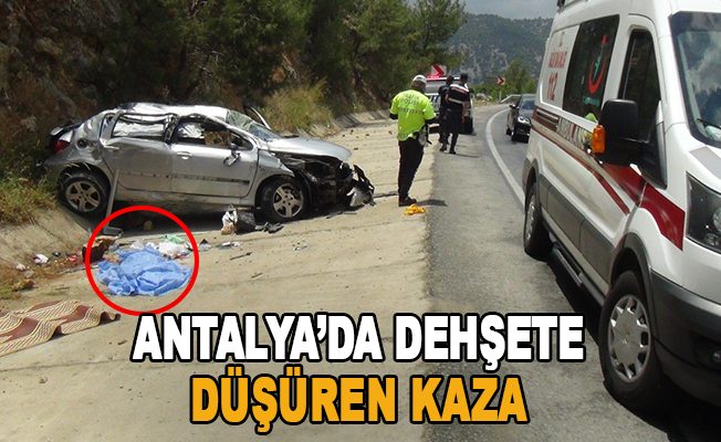 Antalya’da dehşete düşüren kaza