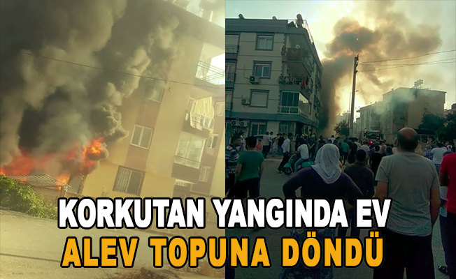 Antalya'da korkutan yangında ev alev topuna döndü