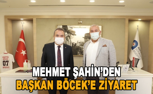 Mehmet Şahin’den Başkan Böcek’e ziyaret