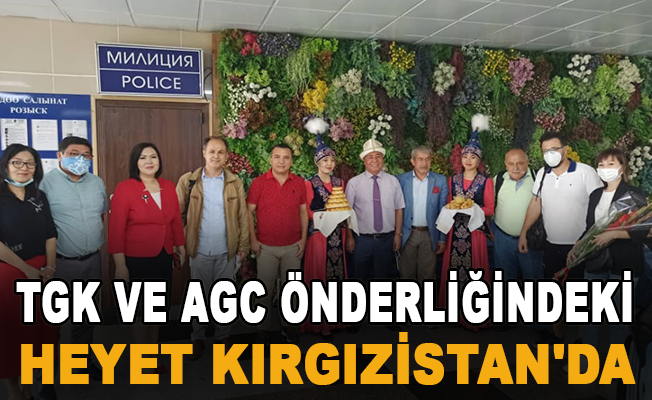 TGK ve AGC önderliğindeki heyet Kırgızistan'da