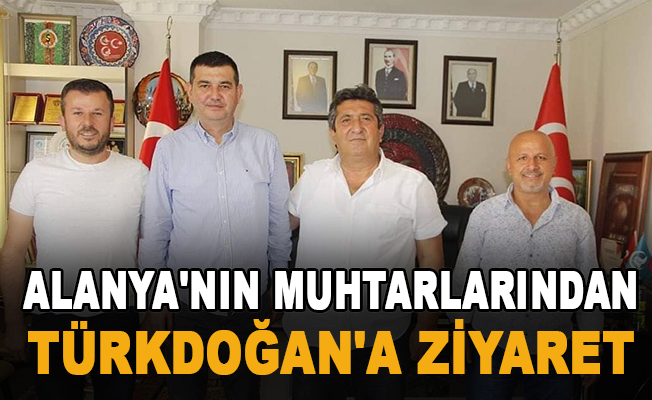 Alanya'nın muhtarlarından Türkdoğan'a ziyaret