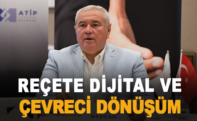 Davut Çetin: " Reçete dijital ve çevreci dönüşüm"