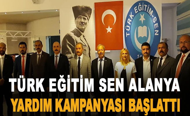 Türk Eğitim Sen Alanya Yardım Kampanyası Başlattı