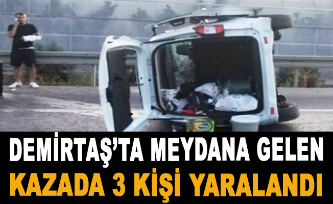 Demirtaş'ta meydana gelen kazada 3 kişi yaralandı
