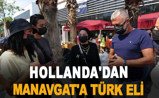 Hollanda'dan Manavgat'a Türk eli