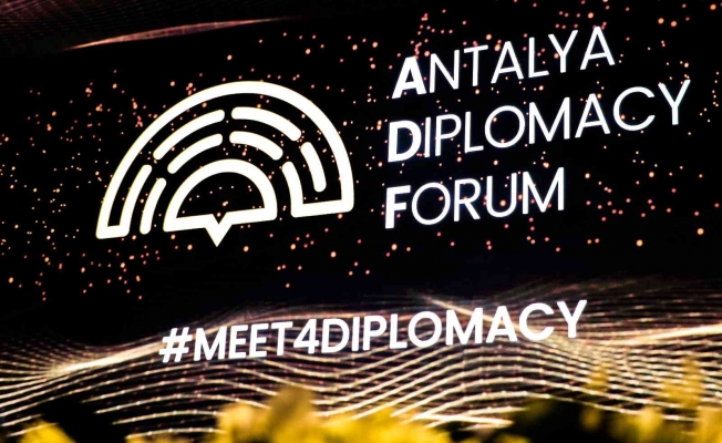 Antalya Diplomasi Forumu başlıyor