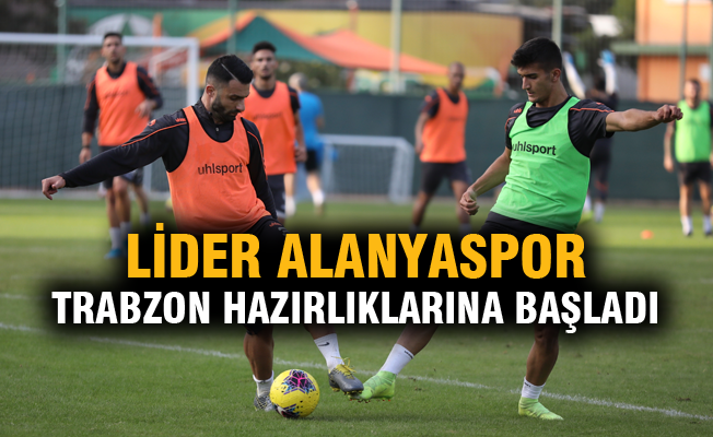 Lider Alanyaspor, Trabzon hazırlıklarına başladı