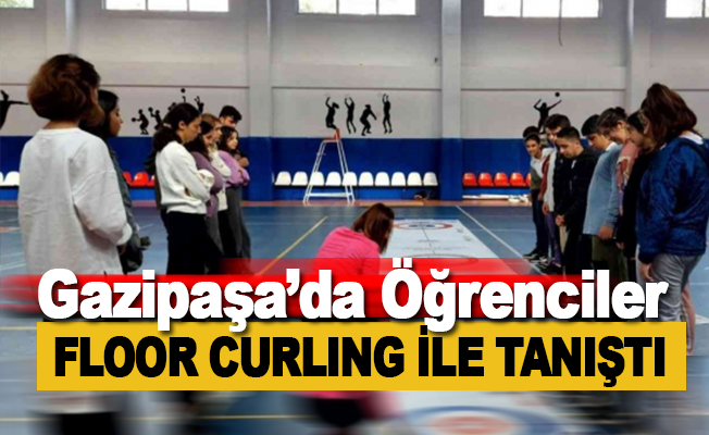 Gazipaşa’da öğrenciler Floor Curling sporuyla tanıştı